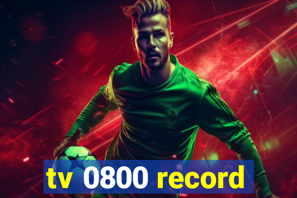tv 0800 record